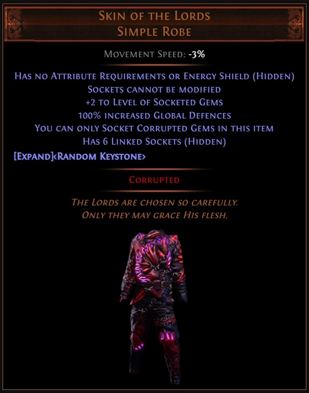 Path of Exile Skin of The Lords body armour
are always six-linked-socketed